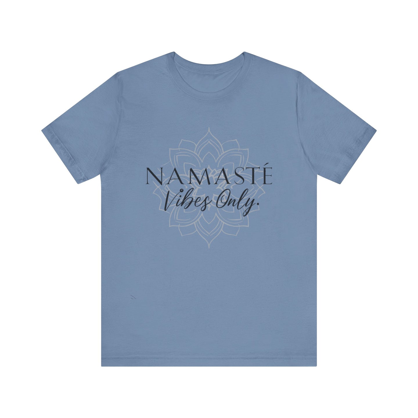 Namaste Vibes Only Tee